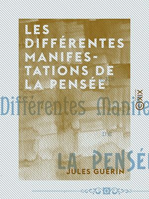 Téléchargez le livre :  Les Différentes Manifestations de la pensée