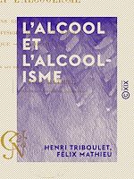 Télécharger le livre :  L'Alcool et l'Alcoolisme