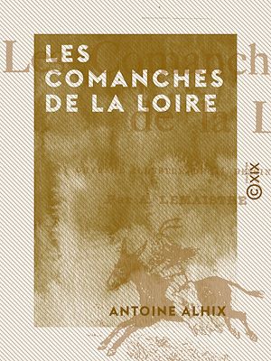 Téléchargez le livre :  Les Comanches de la Loire