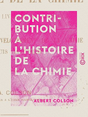 Téléchargez le livre :  Contribution à l'histoire de la chimie