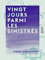 Télécharger le livre :  Vingt jours parmi les sinistrés