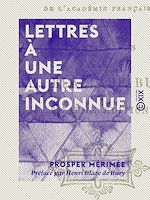 Télécharger le livre :  Lettres à une autre inconnue