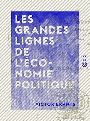 Téléchargez le livre :  Les Grandes Lignes de l'économie politique
