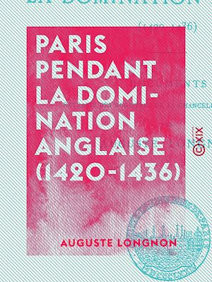 Download the eBook: Paris pendant la domination anglaise (1420-1436)