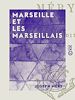 Télécharger le livre :  Marseille et les Marseillais