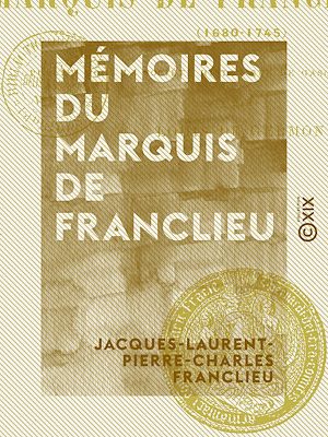 Téléchargez le livre :  Mémoires du marquis de Franclieu