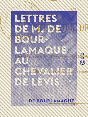 Téléchargez le livre :  Lettres de M. de Bourlamaque au chevalier de Lévis