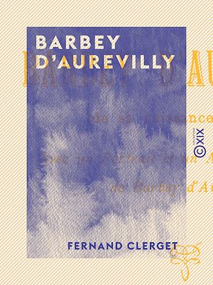 Téléchargez le livre :  Barbey d'Aurevilly