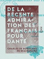 Download this eBook De la récente admiration des Français pour Dante