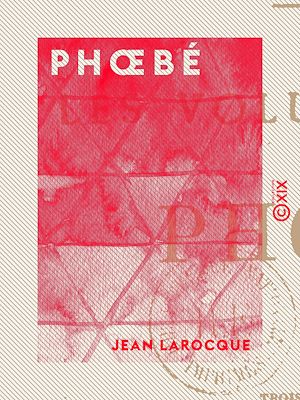 Téléchargez le livre :  Phœbé