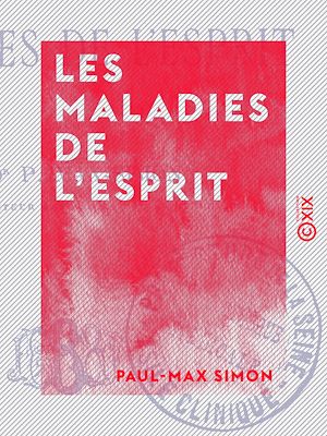 Téléchargez le livre :  Les Maladies de l'esprit