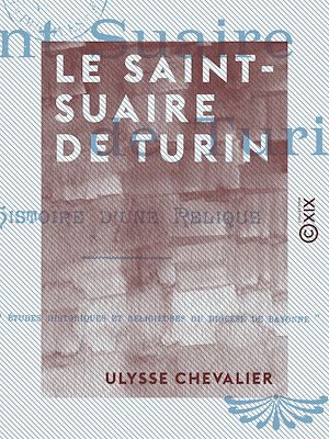 Téléchargez le livre :  Le Saint-Suaire de Turin