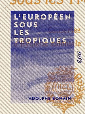 Téléchargez le livre :  L'Européen sous les tropiques