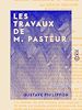 Télécharger le livre :  Les Travaux de M. Pasteur