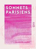 Télécharger le livre :  Sonnets parisiens