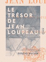 Télécharger le livre :  Le Trésor de Jean Loupeau