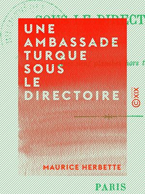 Téléchargez le livre :  Une ambassade turque sous le Directoire