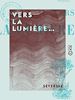 Télécharger le livre :  Vers la lumière…