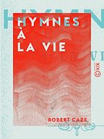 Télécharger le livre :  Hymnes à la vie