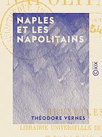 Télécharger le livre :  Naples et les Napolitains