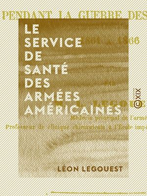 Téléchargez le livre :  Le Service de santé des armées américaines
