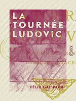 Télécharger le livre :  La Tournée Ludovic