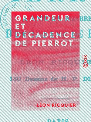 Téléchargez le livre :  Grandeur et Décadence de Pierrot