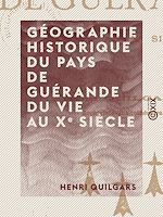 Télécharger le livre :  Géographie historique du pays de Guérande du VIe au Xe siècle