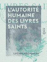 Télécharger le livre :  L'Autorité humaine des livres saints