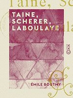 Télécharger le livre :  Taine, Scherer, Laboulaye