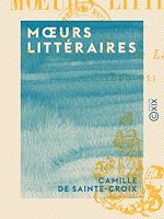 Télécharger le livre :  Mœurs littéraires