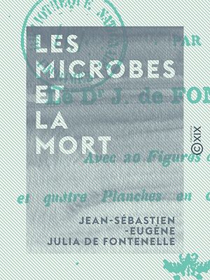 Téléchargez le livre :  Les Microbes et la Mort