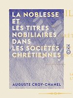 Download this eBook La Noblesse et les titres nobiliaires dans les sociétés chrétiennes