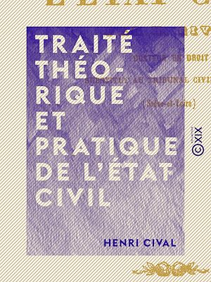 Téléchargez le livre :  Traité théorique et pratique de l'état civil