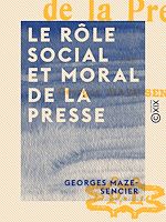 Télécharger le livre :  Le Rôle social et moral de la presse