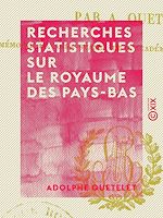 Download this eBook Recherches statistiques sur le royaume des Pays-Bas
