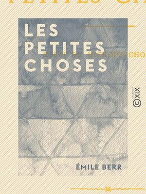 Téléchargez le livre :  Les Petites Choses