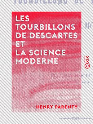 Téléchargez le livre :  Les Tourbillons de Descartes et la science moderne