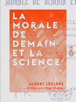Download this eBook La Morale de demain et la science