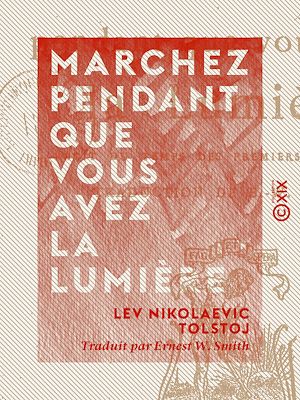 Téléchargez le livre :  Marchez pendant que vous avez la lumière