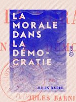 Télécharger le livre :  La Morale dans la démocratie