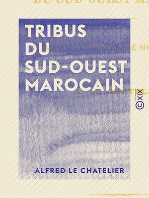 Téléchargez le livre :  Tribus du sud-ouest marocain