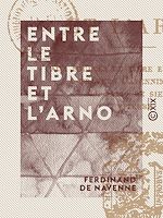 Télécharger le livre :  Entre le Tibre et l'Arno