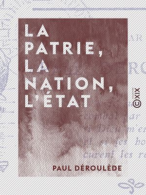 Téléchargez le livre :  La Patrie, la Nation, l'État
