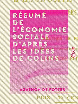 Téléchargez le livre :  Résumé de l'économie sociale d'après les idées de Colins