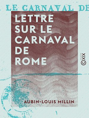 Téléchargez le livre :  Lettre sur le carnaval de Rome