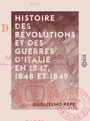 Téléchargez le livre :  Histoire des révolutions et des guerres d'Italie en 1847, 1848 et 1849