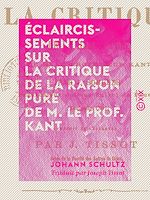 Télécharger le livre :  Éclaircissements sur la Critique de la raison pure de M. le prof. Kant
