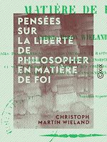 Download this eBook Pensées sur la liberté de philosopher en matière de foi