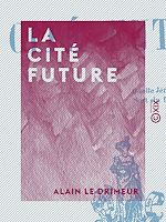 Télécharger le livre :  La Cité future